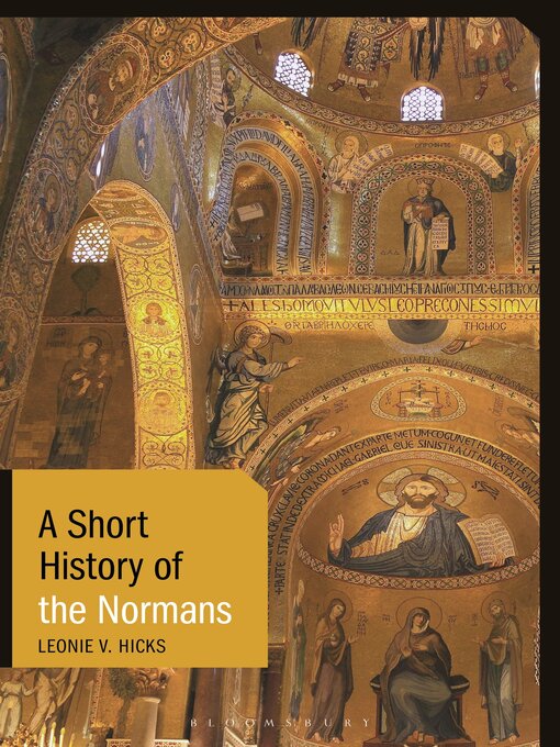 Title details for A Short History of the Normans by Leonie V. Hicks - Available